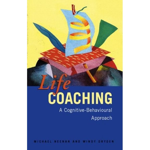 Pre-Owned Life Coaching: A Cognitive-Behavioural Approach (Paperback) 1583911383 9781583911389