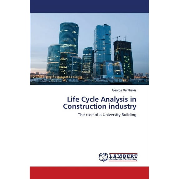 Life Cycle Analysis in Construction industry (Paperback)