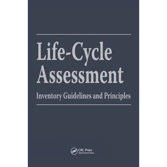 Life-Cycle Assessment: Inventory Guidelines and Principles, (Paperback)