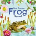 thumbnail image 1 of Life Cycle Board Books: How Does a Frog Grow? (Board book), 1 of 1