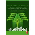 thumbnail image 1 of Life-Cycle Cost Models for Green Buildings: With Optimal Green Star Credits, (Paperback), 1 of 1