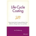 thumbnail image 1 of Life-Cycle Costing: Using Activity-Based Costing and Monte Carlo Methods to Manage Future Costs and Risks, (Hardcover), 1 of 1
