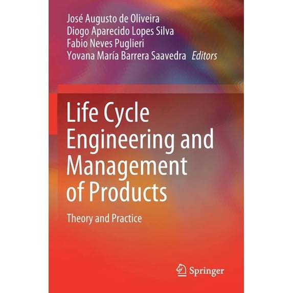 Life Cycle Engineering and Management of Products: Theory and Practice, (Paperback)