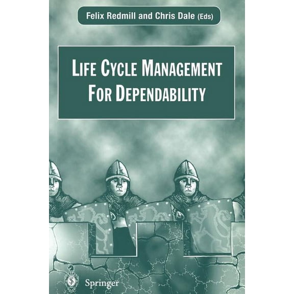 Life Cycle Management for Dependability, (Paperback)