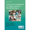 thumbnail image 1 of Life Cycle Nutrition for Public Health Professionals, (Paperback), 1 of 1