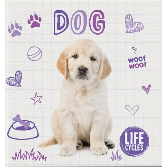 Life Cycles: Dog (Hardcover)