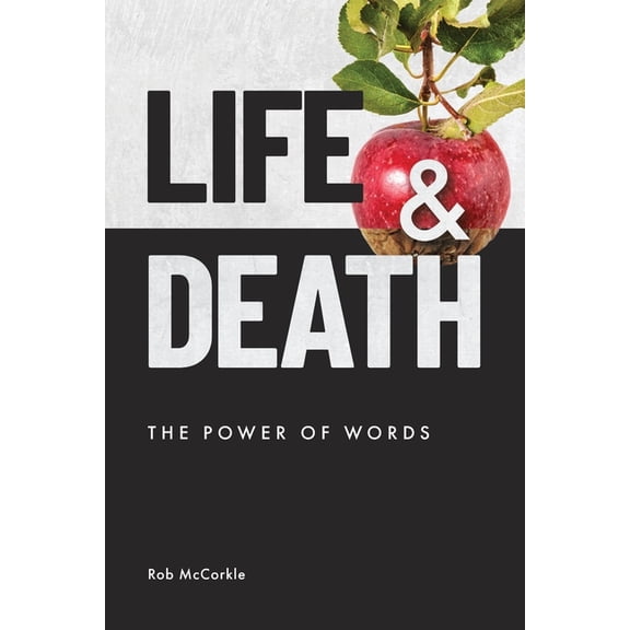 Life & Death: The Power of Words, (Paperback)