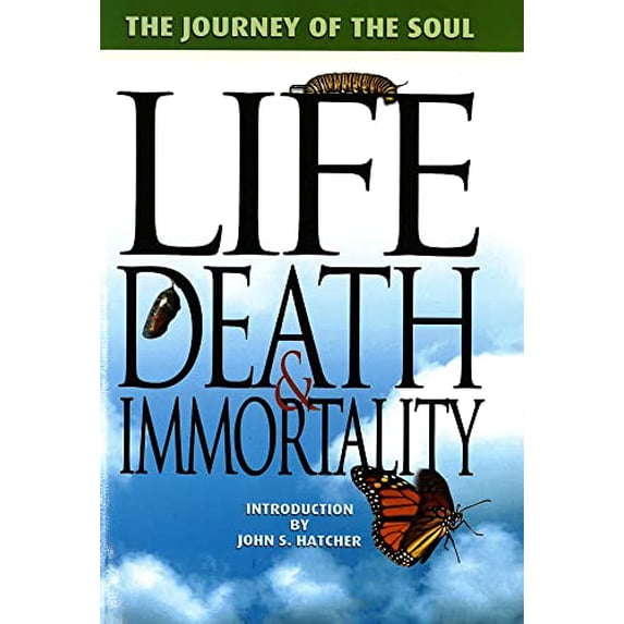 Pre-Owned Life, Death and Immortality: The Journey of the Soul Paperback