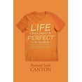 thumbnail image 1 of Life Doesn't Have to be Perfect to be Wonderful: this way is my way, (Paperback), 1 of 1
