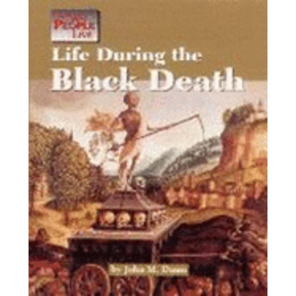 Pre-Owned Life During the Black Death Way People Live Library Binding John M. Dunn