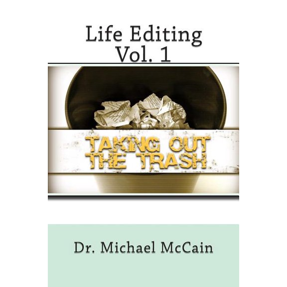 Life Editing : Taking Out The Trash (Paperback)