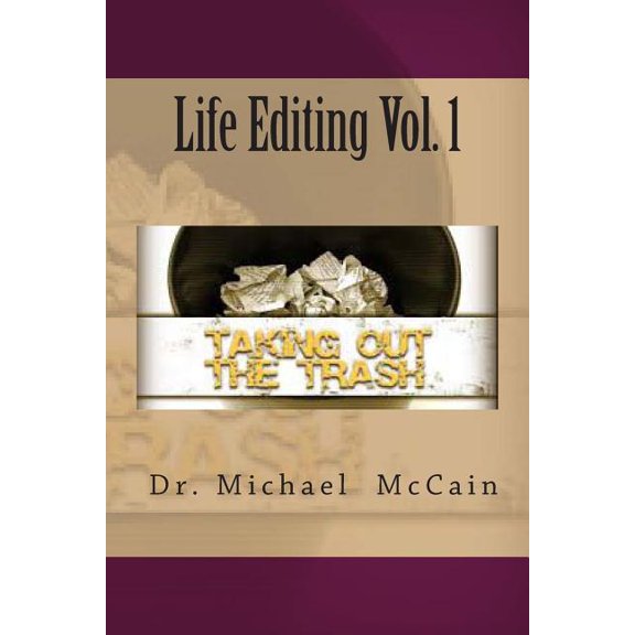 Life Editing Vol. 1 : Taking Out the Trash