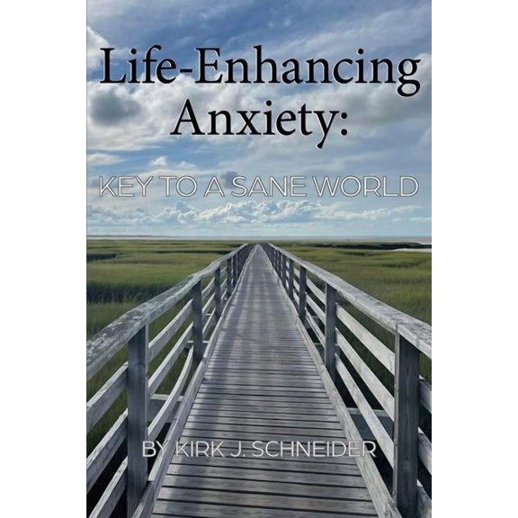 Life Enhancing Anxiety: Key to a Sane World (Paperback)