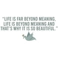 thumbnail image 1 of Life Is Far Beyond Meaning Life Is Beyond Meaning And That's Why It Is So Beautiful - 13" x 29" Home living Room Yoga Guru Sadhguru Inspirational Quote Decoration Adhesive Vinyl Wall Decal Sticker, 1 of 3