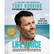 Life Force How New Breakthroughs in Precision Medicine Can Transform the Quality of Your Life & Those You Love, Audiobook