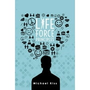 Life Force Principles Paperback