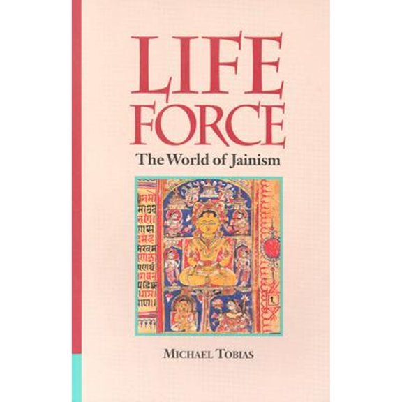 Pre-Owned Life Force: The World of Jainism (Paperback) 0875730809 9780875730806