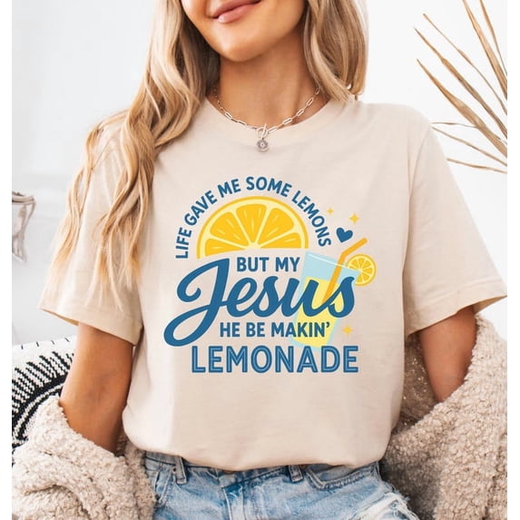 Life Gave Me Lemons He Be Makin' Lemonade Christian Shirt, Jesus Lemonade Faith Tee, Child of God T-Shirt