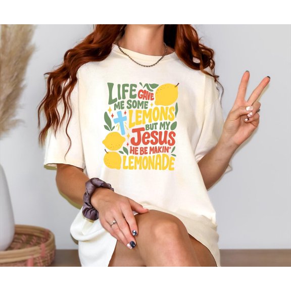 Life Gave Me Some Lemons, But My Jesus, He Be Makin' Lemonade, Jesus shirt, Lemonade Tee, Child of God, Faith shirt All Size S-5Xl