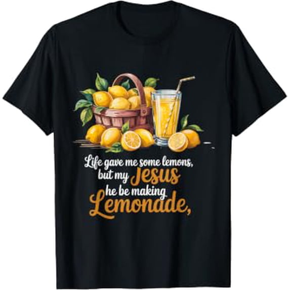 Life Gave Me Some Lemons But My Jesus He Be Making Lemonade Gift Ready ...