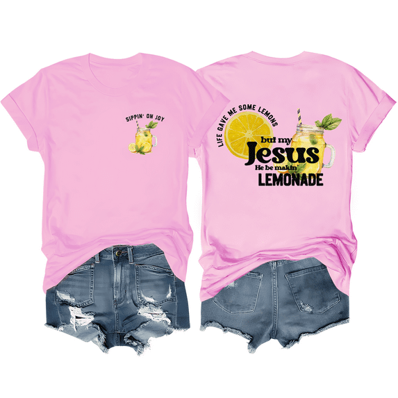 Life Gave Me Some Lemons But My Jesus He Be Making Lemonade Shirt Lemons Graphic Tees For Women