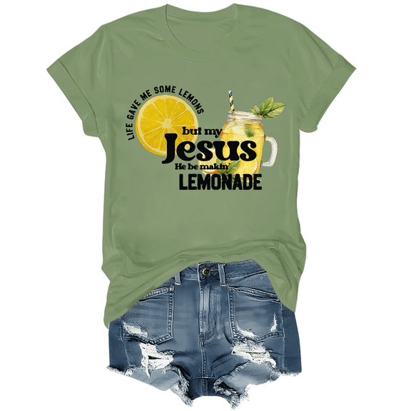 Life Gave Me Some Lemons But My Jesus He Be Making Lemonade Shirt Lemons Women Graphic Tees Christian Tshirt