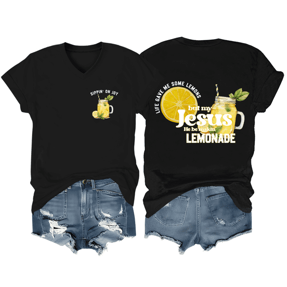 Life Gave Me Some Lemons But My Jesus He Be Making Lemonade V Neck Shirt Lemons Graphic Tees For Women