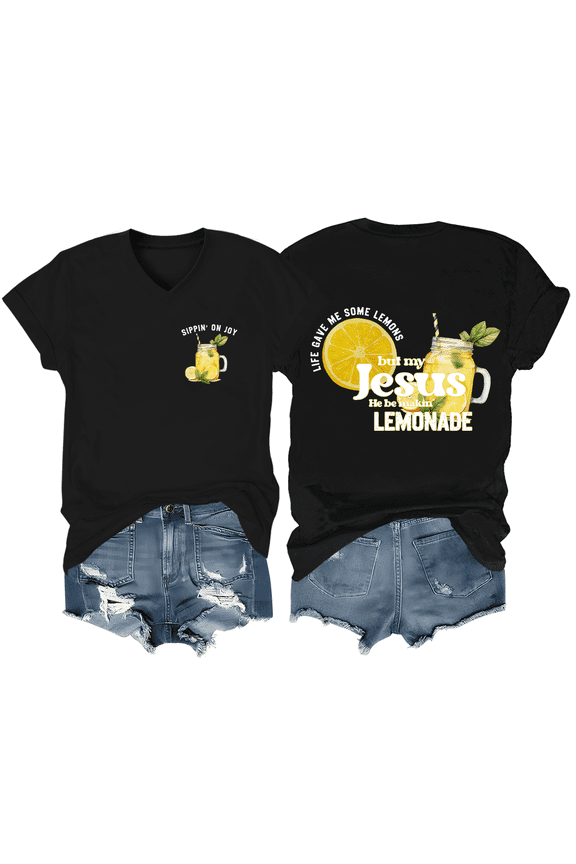 Life Gave Me Some Lemons But My Jesus He Be Making Lemonade V Neck Shirt Lemons Graphic Tees For Women