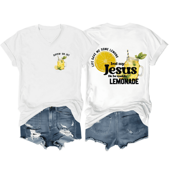 Life Gave Me Some Lemons But My Jesus He Be Making Lemonade V Neck Shirt Lemons Graphic Tees For Women