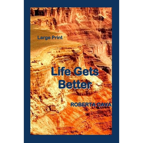 Life Gets Better Paperback 1517745969 9781517745967 Roberta Cava
