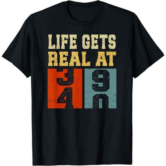 Life Gets Real at 40 Vintage 40th Birthday Men Women Retro T-Shirt