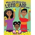 thumbnail image 1 of When Life Gives You Lemons...: An empowering children's book about three young siblings who learn how to work together t, (Paperback), 1 of 1
