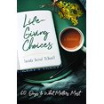 thumbnail image 1 of Pre-Owned Life-Giving Choices: 60 Days to What Matters Most (Paperback) 1563092794 9781563092794, 1 of 1