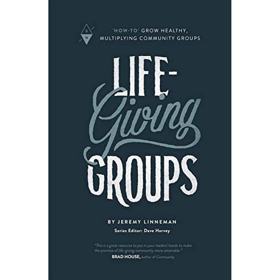 Pre-Owned Life-Giving Groups: How-To Grow Healthy, Multiplying Community Groups (Paperback) 1732055211 9781732055216