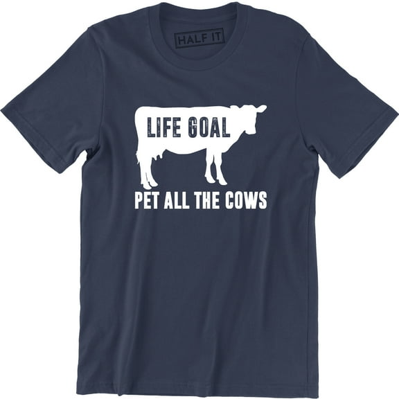 Life Goal Pet All The Cows Cattle Country Animal Farm Men's T-Shirt