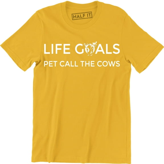 Life Goals Pet Call The Cows Cattle Country Animal Farm Men's T-Shirt