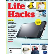 Life Hacks - 1,000 Clever Shortcuts To Make Everything Easier How To Clean the House Faster, Lose Weight, Have Happier Relationships, Get The Raise You Want, Save Money on Bills More!