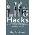 thumbnail image 1 of Life Hacks : Free & Easy Life Hacking Methods to Simplify Your Life: Life Hacking, Travel Hacking, Memory Improvement, and More, 1 of 1