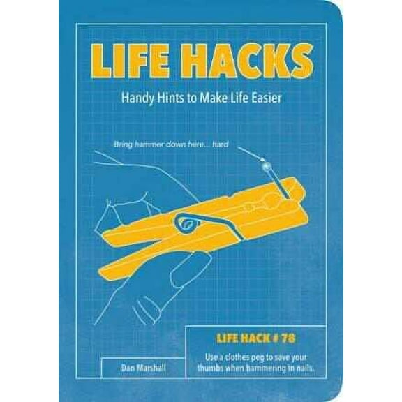Life Hacks: Handy Tips to Make Life Easier (Paperback)