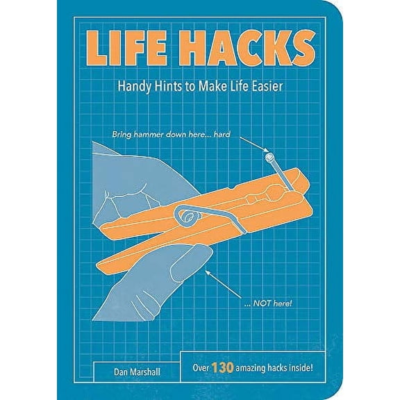 Pre-Owned Life Hacks: Handy Tips to Make Life Easier (Paperback) 1849536449 9781849536448
