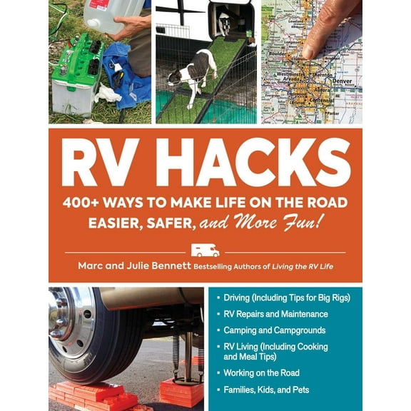 Life Hacks Series: RV Hacks : 400+ Ways to Make Life on the Road Easier, Safer, and More Fun! (Paperback)