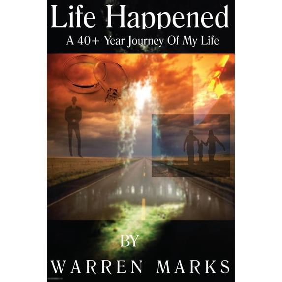 Life Happened : A 40+ Year Journey of My Life
