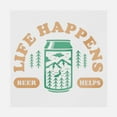 Life Happens Beer Helps Transfer