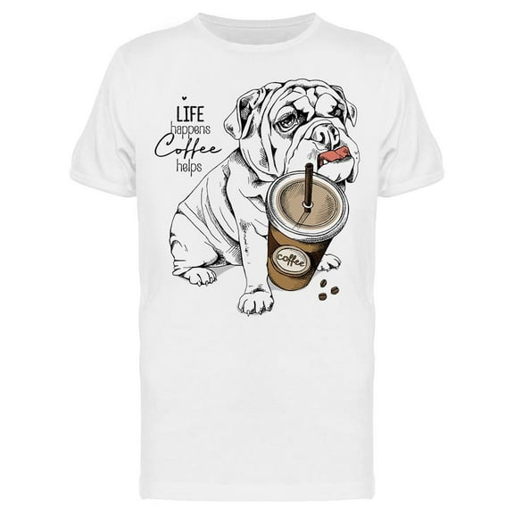 Life Happens Coffee Help Bulldog T-Shirt Men -Image by Shutterstock, Male Large