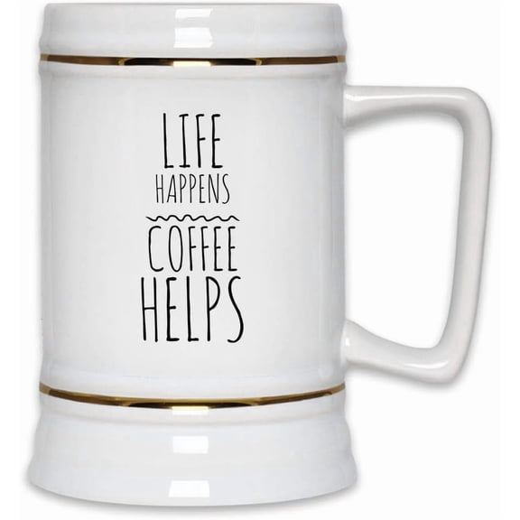 Life Happens, Coffee Helps – Funny 22oz Ceramic Beer Stein Mug | Warm Gift for Coffee Lovers – Birthday, Christmas, Mothers Day, Coworker Appreciation