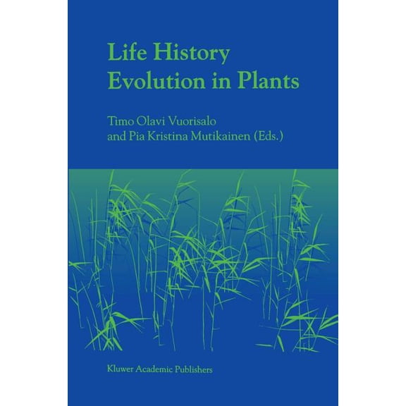 Life History Evolution in Plants, (Paperback)
