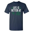 thumbnail image 1 of Life IS Better At 4:20 Sarcastic Humor Graphic Novelty Funny Tall T Shirt, 1 of 1