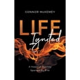 thumbnail image 1 of Pre-Owned Life Ignited: A Hopeful Journey, Sparked by Fire (Paperback) 1544539762 9781544539768, 1 of 1