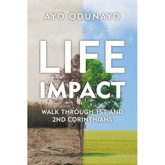 Life Impact : Walk Through 1st and 2nd Corinthians