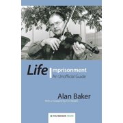 Life Imprisonment An Unofficial Guide, Paperback